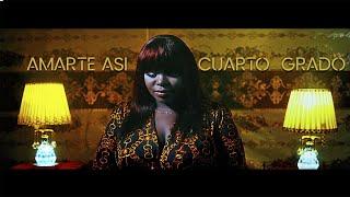 Cuarto Grado - Amarte Asi [  Video Official ] ®