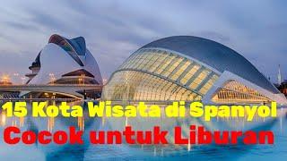 15 Kota Wisata terbaik  di Spanyol yang Cocok untuk Liburan