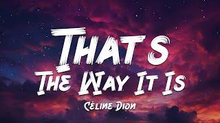 Céline Dion - That's The Way It Is (Lyrics) 