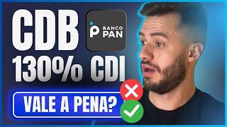 CDB BANCO PAN 130% CDI com LIQUIDEZ DIÁRIA VALE A PENA? (GUIA COMPLETO)