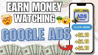 EARN $2.10/MIN JUST BY WATCHING GOOGLE ADS! | Make Money Online 2024