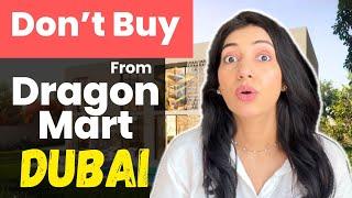 Dragon mart Dubai shopping tips what to buy and what not to buy