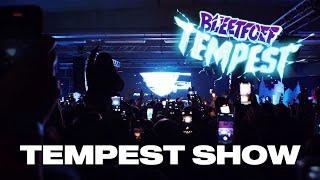 Bleetfoef Tempest | Official Full Midnight Show