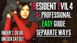 RESIDENT EVIL 4 REMAKE SEPARATE WAYS PROFESSIONAL S+ GUIDE (HOW TO GET S+)