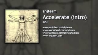 ahjteam feat Oskar Solja - 01 - Accelerate (intro)