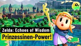 The Legend of Zelda: Echoes of Wisdom | REVIEW | Ein starkes Abenteuer mit leichten Schwächen