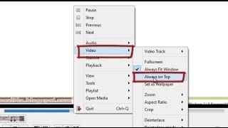 ENABLE ALWAYS ON TOP OPTION IN VLC MEDIA PLAYER