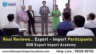 Real Reviews... Export-Import Participants | B2B Export Import Academy