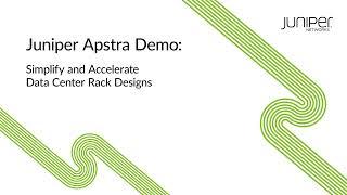 Juniper Apstra Demo: Simplify and Accelerate Data Center Rack Designs