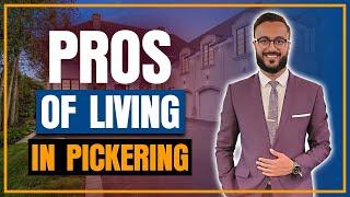 Reasons to Move to PICKERING Ontario| Pros of Living in Pickering Ontario