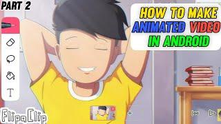 How to make Animation Video in Mobile Part 2 || how to make Animated Video || Step By Step Tutorial