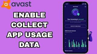 How To Enable And Turn On Collect App Usage Data On Avast Antivirus Security App