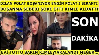 Dilan Polat boşanıyor! Engin Polat'tan ayrıldı 'Altında farklı nedenler var' deyip açıkladı...