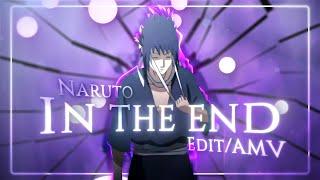 In The End- Naruto Shippuden [Edit/AMV] (+Project File)