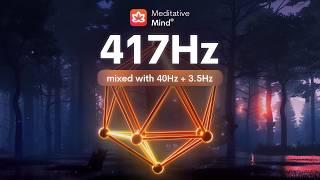 417 Hz  Clear All NEGATIVE Energy In and Around You