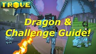 [Trove] Dragon & Challenge Guide(Tutorial)! How to Get a Dragon!