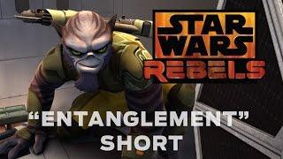 Entanglement - Short | Star Wars Rebels