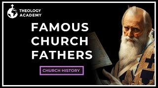 Ignatius of Antioch, Origen, Justin the Martyr - Famous Church Fathers | Church History