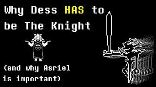 Why Dess HAS to be The Knight