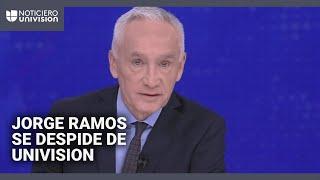 Jorge Ramos se despide con un emotivo mensaje tras 40 años en Univision