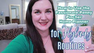 How To Use the Passionate Penny Pincher Planner for Flylady Routines