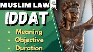 Muslim Law║ Iddat - Meaning, Objective & Duration║LAW SCHOOL