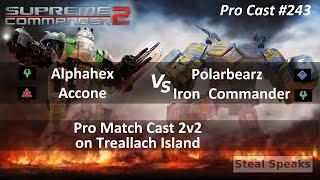 Supreme Commander 2 ProCast # 243 2v2 Alphahex & Accone Vs. Polarbearz & Iron_Commander