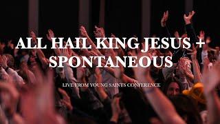 All Hail King Jesus + Spontaneous - YS Worship | LIVE | Young Saints Conference 2024