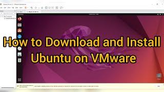 How to Download and Install Ubuntu on VMware