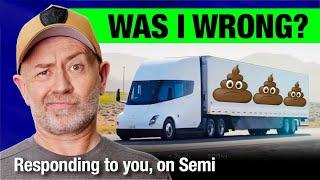 Tesla Semi: Was I wrong? (Responding to you.) | Auto Expert John Cadogan