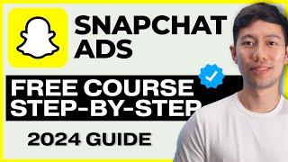 NEW Snapchat Ads for Beginners in 2024 – FREE COURSE