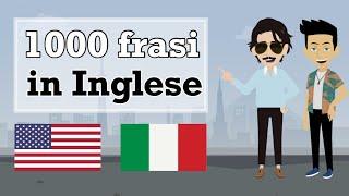 Imparare l'inglese - 1000 frasi brevi e utili in inglese