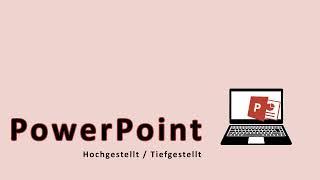 PowerPoint hochgestellt tiefgestellt