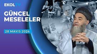 Güncel Meseleler | Ekol TV | 28 Mayıs 2024