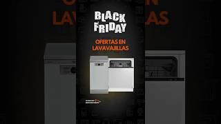 ¡Mejores ofertas este Black Friday en lavavajillas! | La Casa del Electrodoméstico