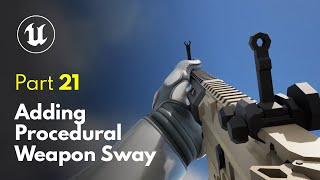 Adding Procedural Weapon Sway | Unreal Engine 5 FPS Game Tutorial #21