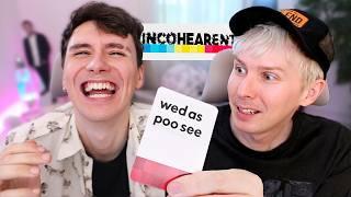 Do NOT make me say this! Dan And Phil play Incohearent ..again