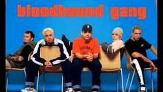 Bloodhound Gang - Legend in my Spare Time