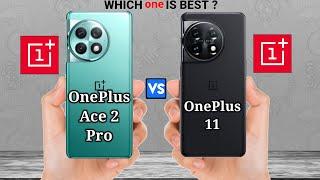 OnePlus Ace 2 Pro vs OnePlus 11 – Full Phone Comparison