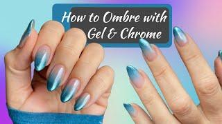 How to Ombre with Chrome and Gel Polish