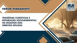 TRAGÉDIAS CLIMÁTICAS E REPARAÇÃO SOCIOAMBIENTAL: OS DESAFIOS DOS DIREITOS DIFUSOS