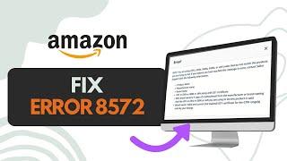 How To Fix Error 8572 Amazon (Full Guide)