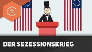 Der Sezessionskrieg 1861 bis 1865 - Der Amerikanische Bürgerkrieg