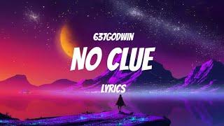 637GodWin No Clue (Official Lyrics)