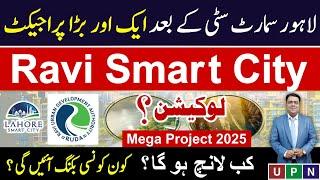 Ravi Smart City | Mega Project 2025 | Location & Booking Details | Launch Date? | Lahore Smart City