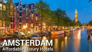 Top 10 AFFORDABLE Luxury Hotels In AMSTERDAM , The Netherlands | Best Hotels Amsterdam PART 1