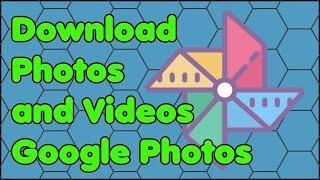 How to Download Photos and Videos from Google Photos to Your Windows PC