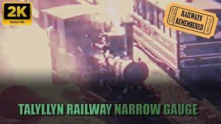 Exploring Talyllyn Railway: 1960s Narrow Gauge Delight In Wales