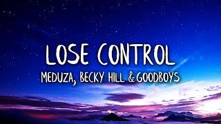 Meduza, Becky Hill, Goodboys - Lose Control (Lyrics / Lyric Video)