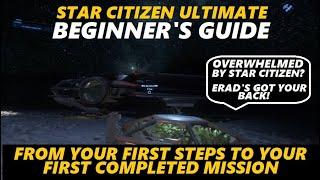 STAR CITIZEN - Ultimate Beginner's guide / Your first steps in the verse